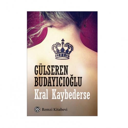 Kral Kaybederse Gülseren Budayıcıoğlu 