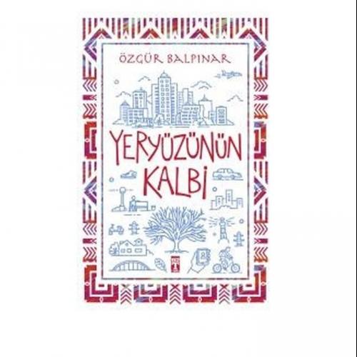 Yeryüzünün Kalbi Timaş Yayınları 